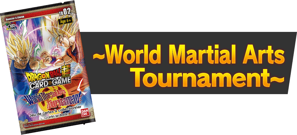 Booster Pack ~World Martial Arts Tournament~