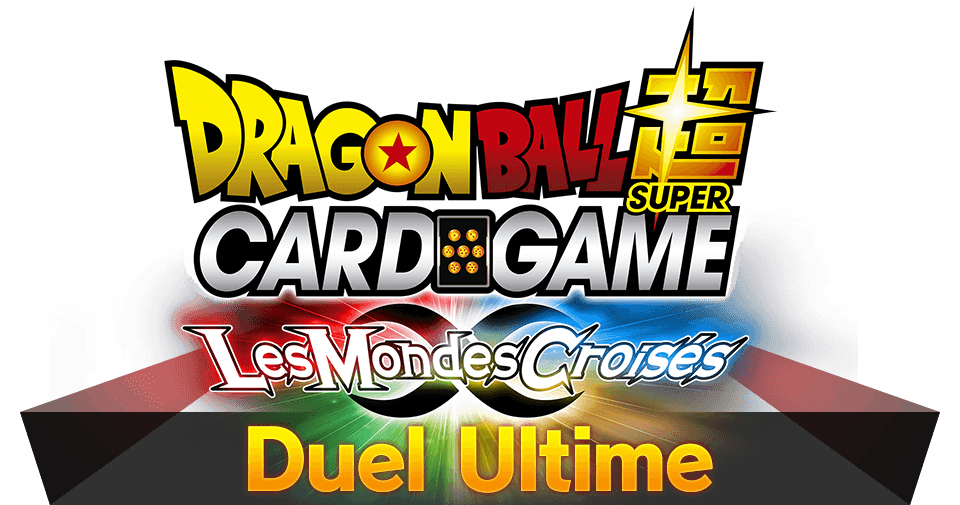DRAGON BALL SUPER CARD GAME Les Mondes Croisés Duel Ultime