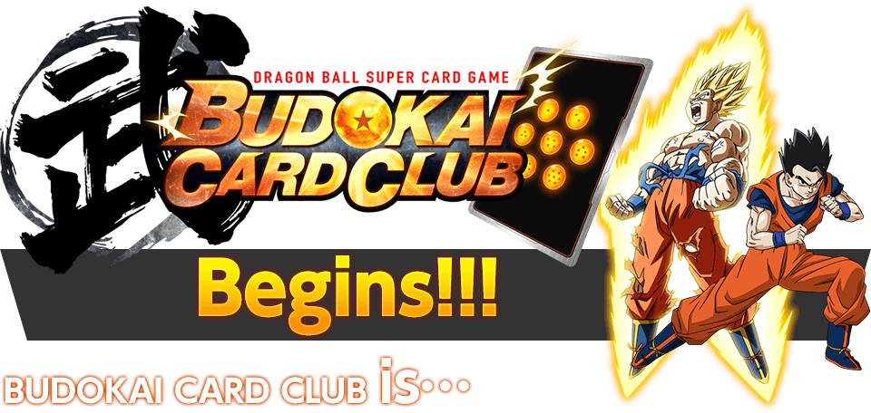 BUDOKAI CARD CLUB Begins!!