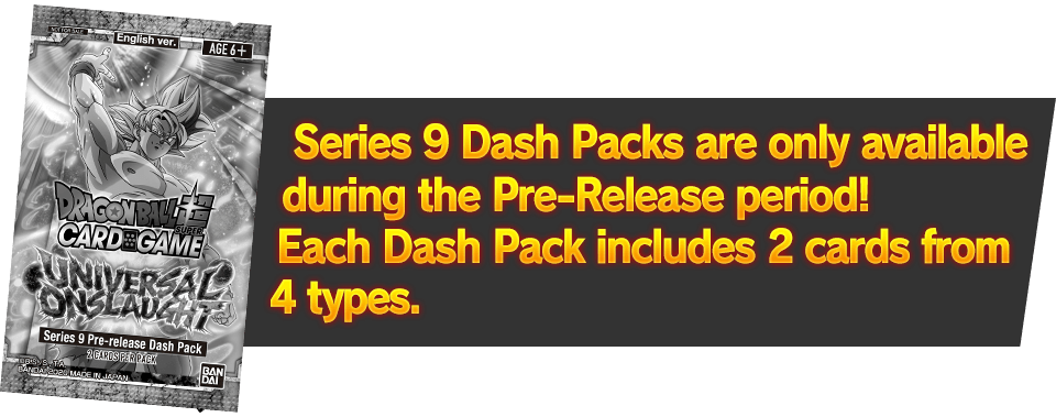 Dash Packs for Series 9 are only available during the Pre-Release period!