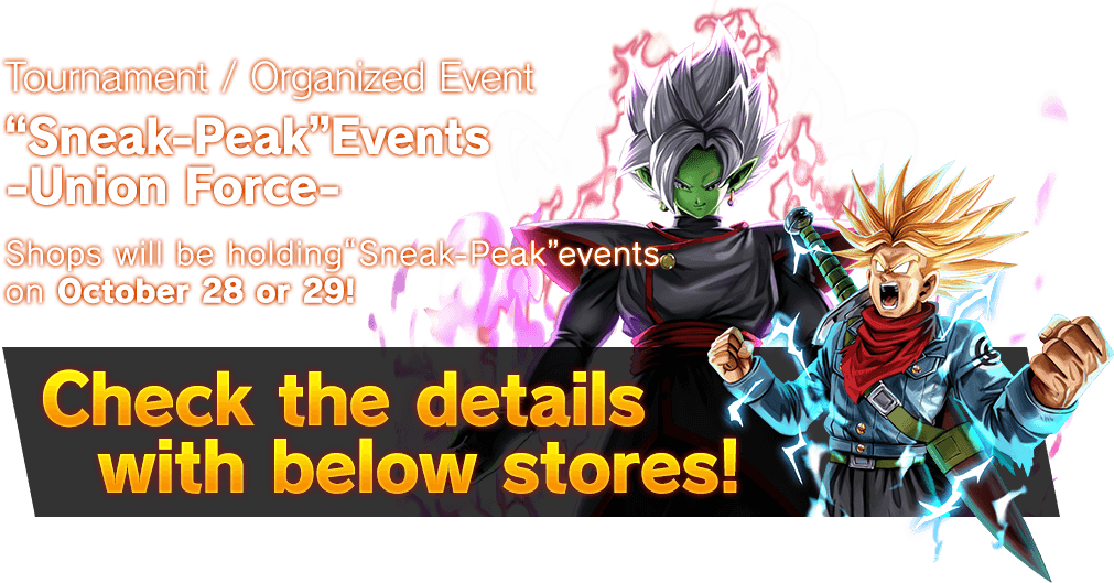 “SneakPeak”EventsUnion Force EVENT DRAGON BALL SUPER CARD GAME