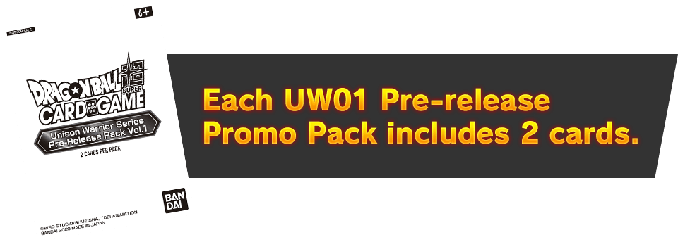 Each UW01 Pre-release Promo Pack includes 2 cards.
