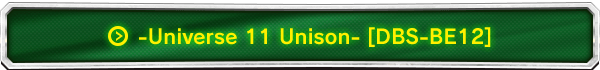 -Universe 11 Unison- [DBS-BE12]