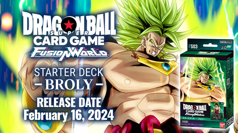 STARTER DECK -BROLY- [FS03]