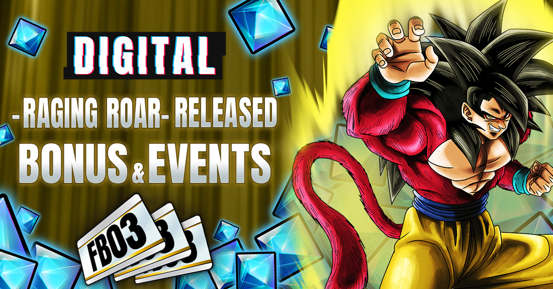 【DIGITAL ver.】New Booster Pack -RAGING ROAR-  [FB03] Arrives!