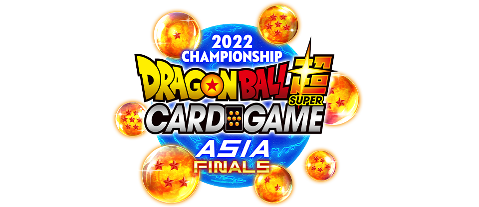 Dragon Ball Super Card Game 2022 Asia Final Championships