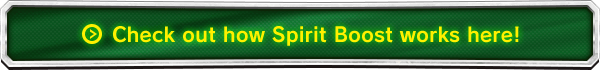 Check out how Spirit Boost works here!