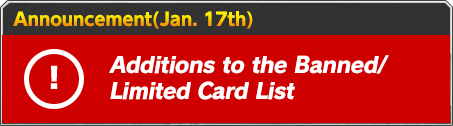 Additions to the Banned/Limited Card List (February 2019)